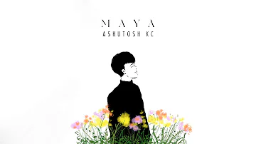 Ashutosh KC - MAYA (Official Lyrics Video)
