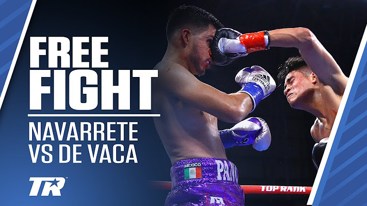 Emanuel Navarrete vs Francisco De Vaca | FREE FIGHT