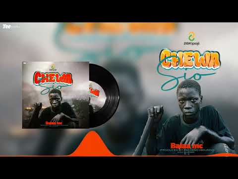 Balaa mc - CHEWA SIO (  Singeli Bakola BONUS TRUCK ) mp3.