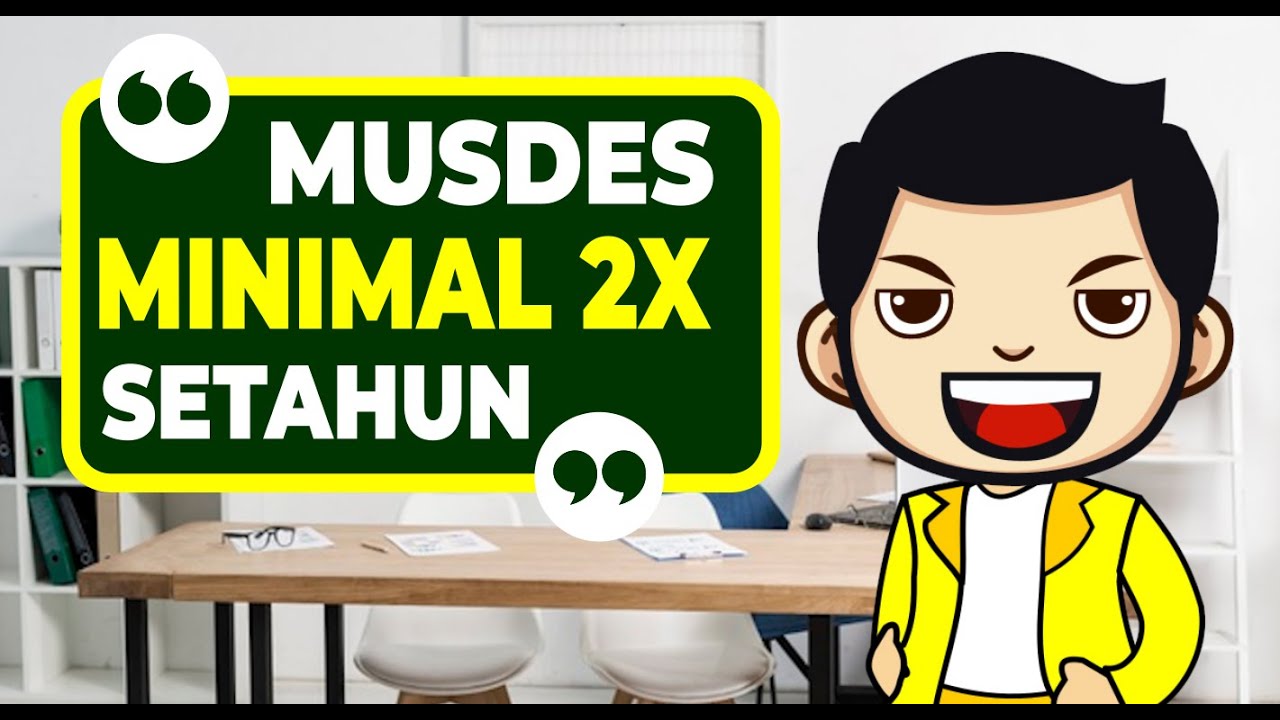 BPD HARUS MELAKSANAKAN MUSDES MINIMAL 2 KALI SETAHUN