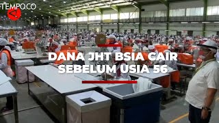 Menaker Tegaskan JHT Bisa Keluar Sebelum Usia 56, Cair 30 Persen