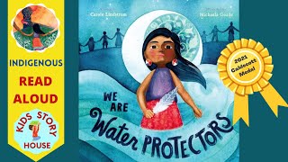 We Are Water Protectors  | Indigenous Read Aloud Books | Earth day Read Aloud | Children's books