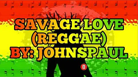 Jason Derulo - SAVAGE LOVE (Reggae) | By: Dj johnspaul