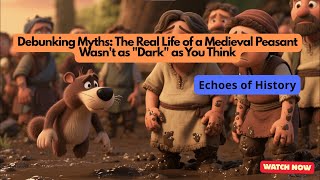 Debunking Myths: The Real Life of a Medieval Peasant Wasn't as "Dark" as You Think #echoesofhistory
