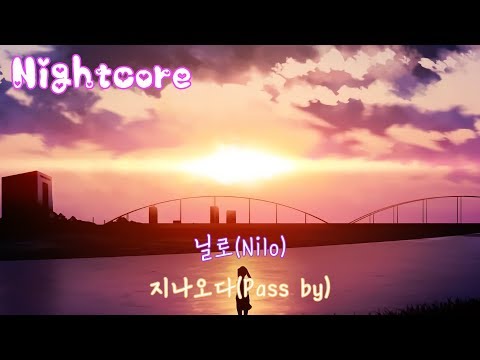 Nightcore - Pass by(Nilo)