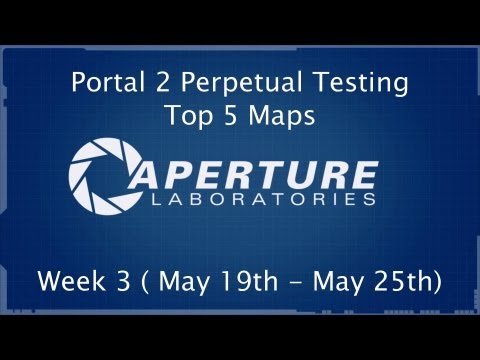 Portal 2 P.T.I. Top 5 - Week 3 (May 19th - May 25th)