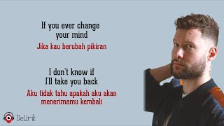 If You Ever Change Your Mind - Calum Scott (Lirik Lagu Terjemahan)