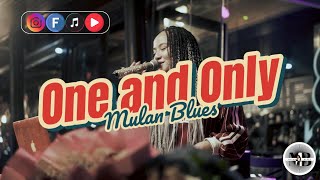 One And Only By Mulan Blues