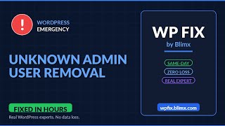 Unknown Admin User Removal - Fix It Fast | No Data Loss | WP Fix by Blimx