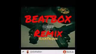 Beatbox  Spotemgottem Remix snippet By Slick Talker