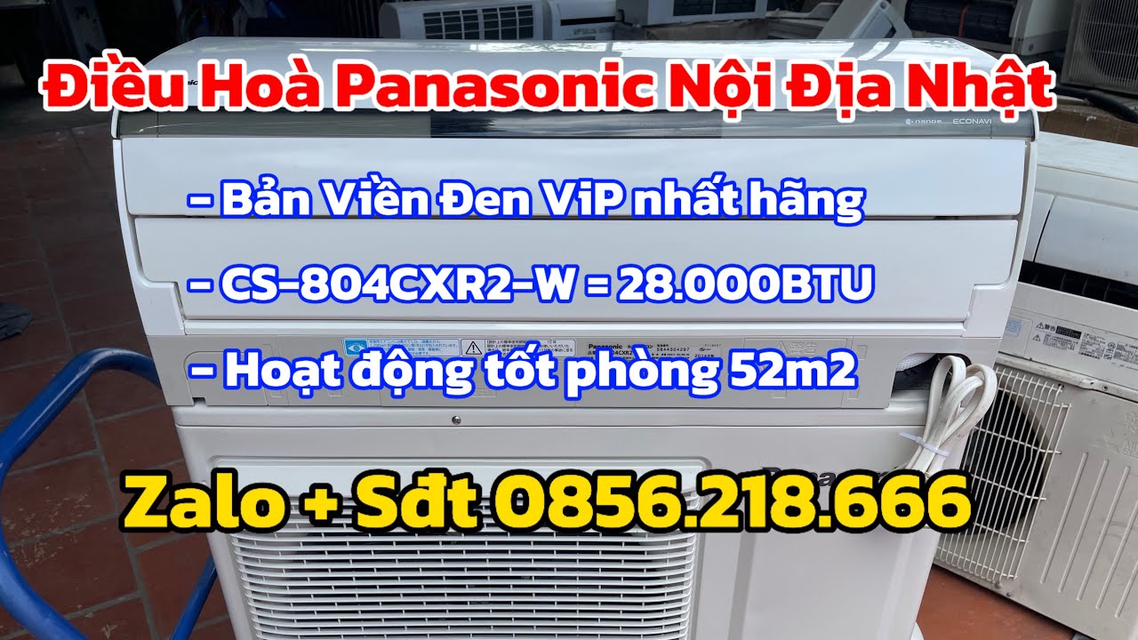 🛒Điều Hoà Panasonic CS-804CXR2-W nội địa nhật 28.000BTU☎️Số Hotline liên hệ: 0856.218.666 (E Phương)