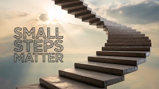 "Unlocking Success: How Small Steps Can Lead to BIG Achievements!"