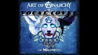 Art Of Anarchy - "The Madness" (Vocal Cover)