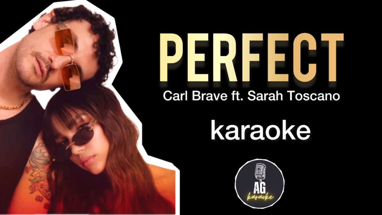Perfect - Carl Brave ft. Sarah Toscano - KARAOKE AG