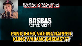 BASBAS (COFFE PARTY 2) - JAWTEE FT. DONGALO ARTISTS (REVIEW & REACTION)