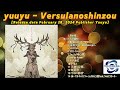 yuuyu - Versulanoshinzou [2024] (snippet of songs)