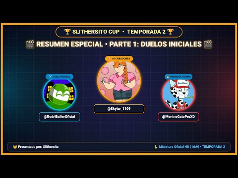 🎬 SLITHERSITO CUP • TEMPORADA 2 | RESUMEN ESPECIAL • PARTE 1 🍿 (Duelos Iniciales)