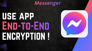 How to Use Messenger End-to-End Encryption | Secure Chats & Privacy Settings Guide