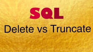 Delete vs truncate