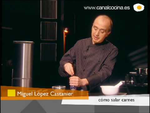 Cmo salar la carne? Miguel Lpez Castanier