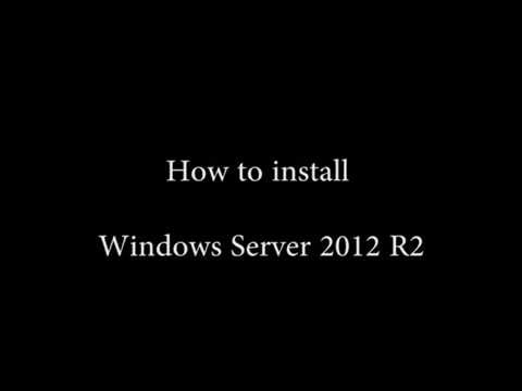 windows server 2012 R2 -  how to install windows server 2012 R2