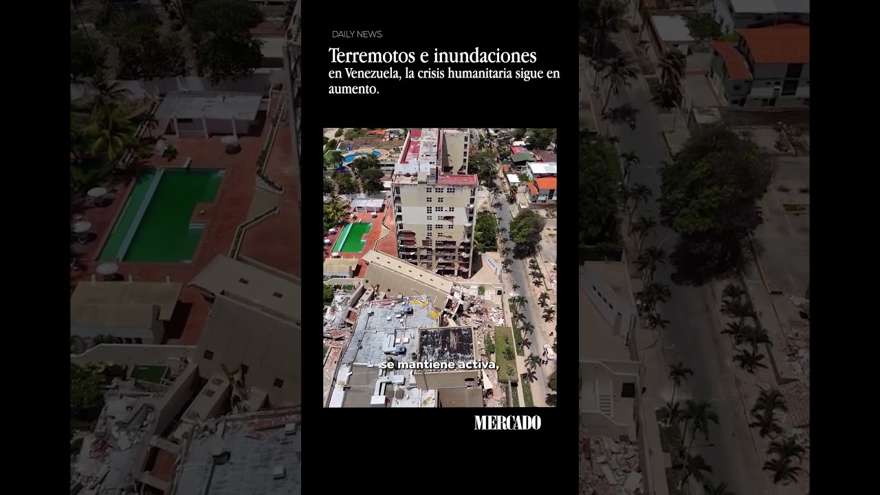 Terremotos e inundaciones en Venezuela: la crisis humanitaria sigue en aumento