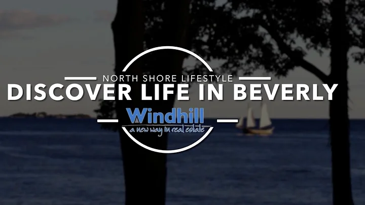 Community Tour of Beverly, Massachusetts by Windhill Realty