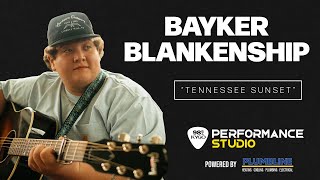 Bayker Blankenship | "Tennessee Sunset" |  KYGO Performance Studio