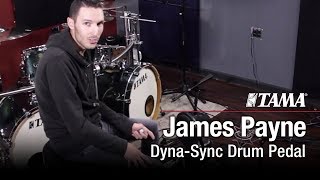 TAMA Dyna-Sync Drum Pedal -featuring James Payne
