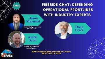 BSides Edmonton 2025 Fireside Chat: Defending Operational Frontlines with Industry Experts with...