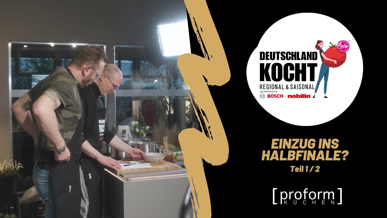 SCHAFFEN WIR ES INS HALBFINALE? - Deutschland kocht | Küchenstudio Proform