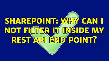 Sharepoint: Why can I not filter it inside my REST API end point? (2 Solutions!!)
