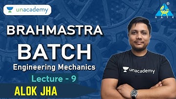 Brahmastra Batch for GATE 2023 | Engineering Mechanics | Lecture-9 | GATE 2023 | Alok Jha