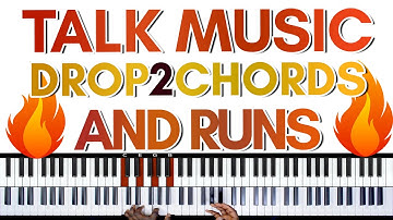 Talk Music, Drop 2 Chords & Runs