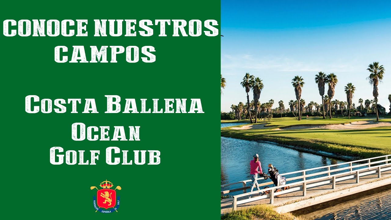 CONOCE NUESTROS CAMPOS: Costa Ballena Ocean Golf Club | SOMOSGOLF