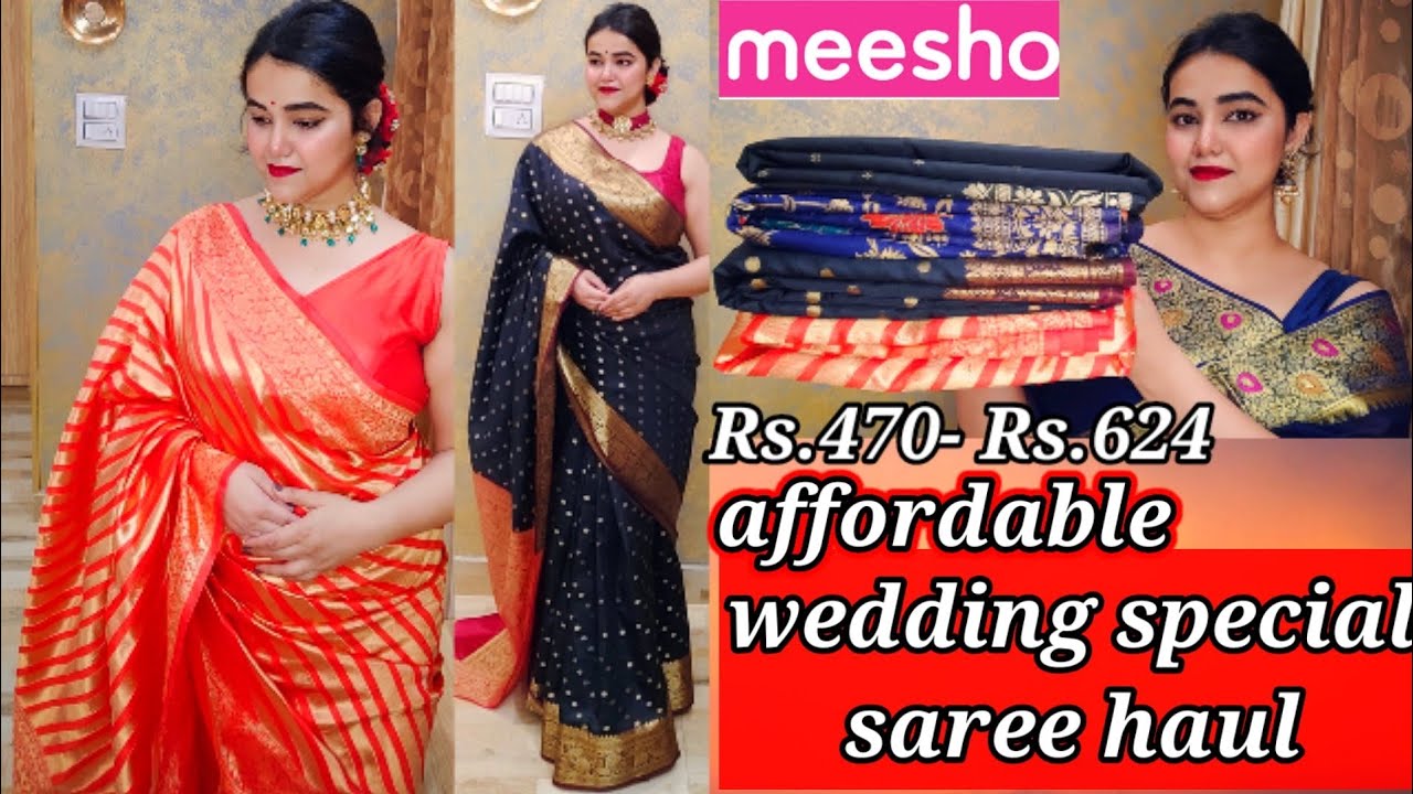 meesho affordable Saree haul, wedding special saree (Rs.470-Rs.624)