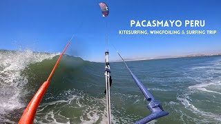 Pacasmayo, Peru - Wave Kitesurfing Trip - Kiting, Wingfoiling & Surfing