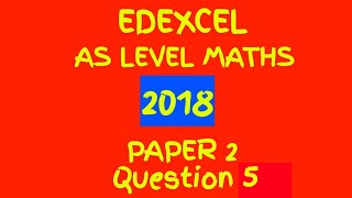 Edexcel AS Level Maths June 2018 Paper 2: Statistics and Mechanics Walkthrough Q5: Probability