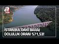 İstanbul'da Bahar Yağmurları Barajlara Yaradı! | A Haber