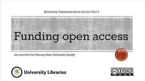 Open Access:  Who funds open access publishing?