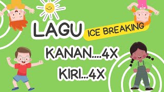 LAGU ICE BREAKING KANAN KANAN KANAN KANAN KIRI KIRI KIRI KIRI