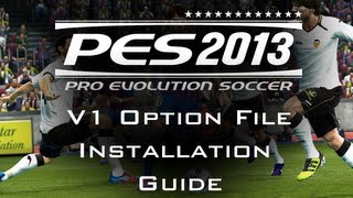 PES 2013 Most Indepth Option File Installation Guide - (Newer Version Out Now)
