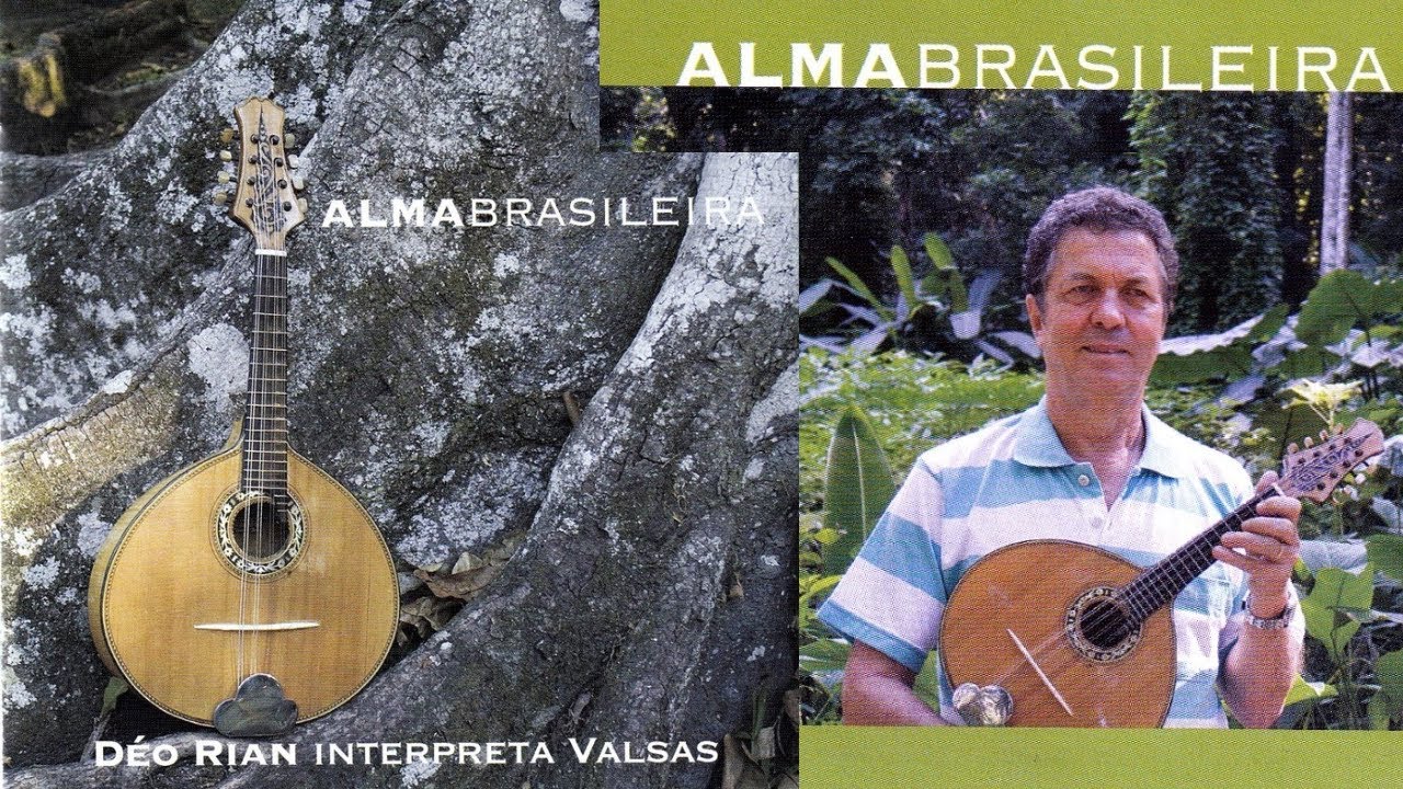 ALMA BRASILEIRA | DÉO RIAN - VALSAS (2012)