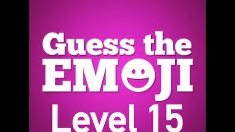 Guess The Emoji Level 15 Answers