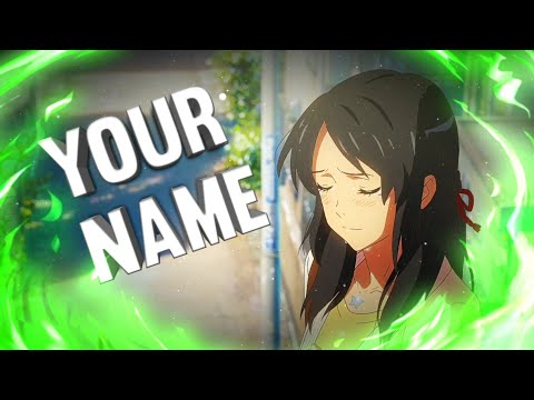 Your Name - [AMV]