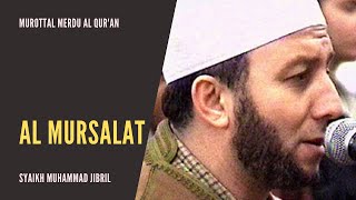 Murottal Al Qur'an Merdu | Surah Al Mursalat | Syaikh Muhammad Jibril