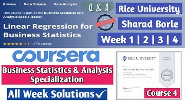 Linear Regression for Business Statistics | Rice University | Coursera | All Week Solutions