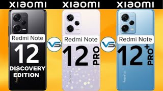 Xiaomi Redmi Note 12 Discovery Edition VS Xiaomi Redmi Note 12 Pro VS Redmi Note Pro Plus