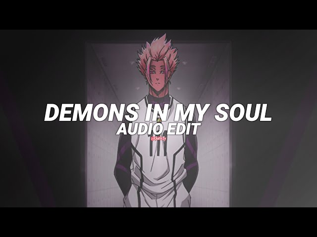 demons in my soul - scxr soul x sx1nxwy [edit audio] class=