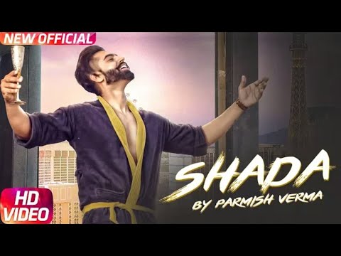 New Song Shada Parmish Verma download Mp3 Song , Shada Single Track , download free Shada Track